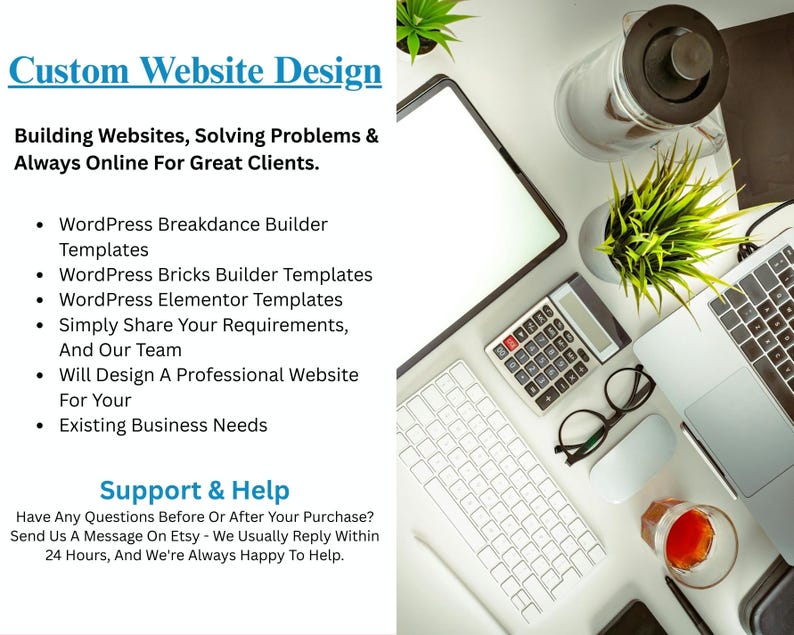 May include: An overhead shot of a workspace with a laptop, keyboard, calculator, and glasses. The text "Custom Website Design" is at the top, with a list of services below. The image also includes a cup of tea and small potted plants.