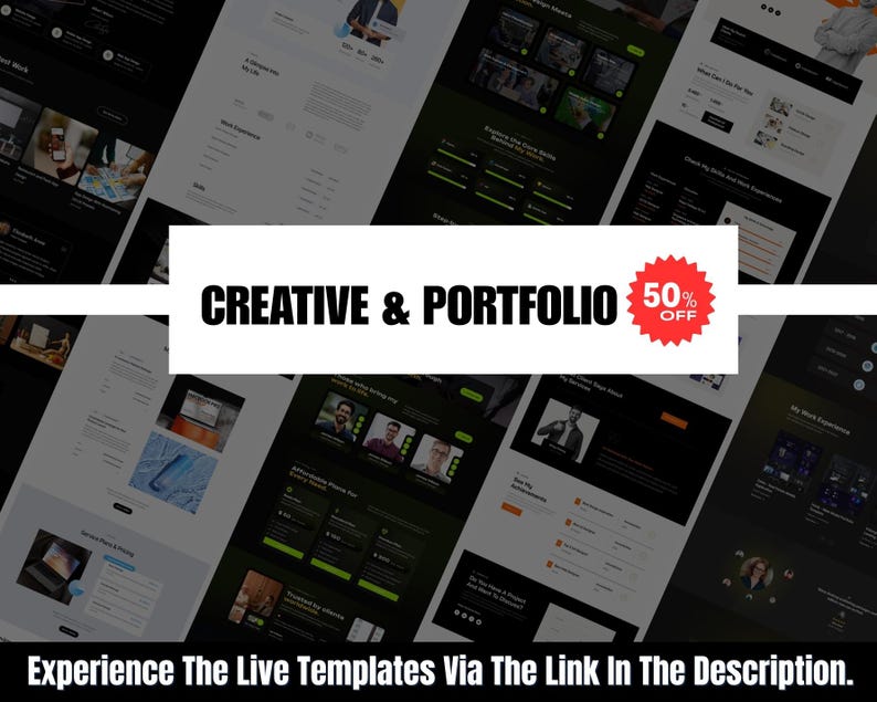 May include: A dark, angled image showcasing website templates with a black and green color scheme. The text "CREATIVE & PORTFOLIO" is displayed in white, with a red "50% OFF" badge. The text "Experience The Live Templates Via The Link In The Description" is at the bottom.