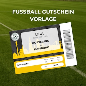 May include: A football ticket template with the words "FUSSBALL GUTSCHEIN VORLAGE" at the top. The ticket features the teams Dortmund vs. Hamburg, the season 2025/2026, and a barcode. The ticket is yellow, black, and white.