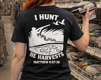 Duck Hunting Christian T-Shirt – "I Hunt He Harvests" Bible Verse Tee