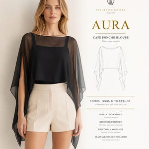 Pode incluir: Um molde de costura em PDF para a blusa tipo capa poncho Aura, com uma sobreposição preta transparente de decote largo e mangas drapeadas. O documento inclui um desenho técnico, 9 tamanhos do XXXS-34 ao XXXL-50, e instruções para download imediato, montagem simples e margens de costura.