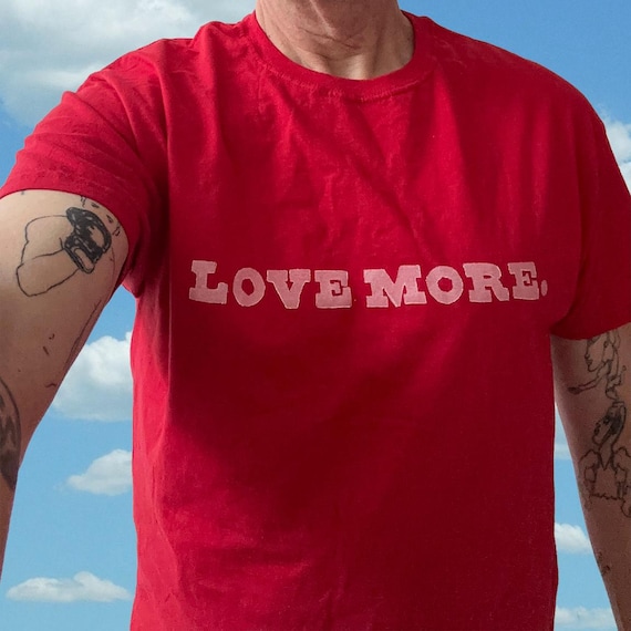Love More. More Love.