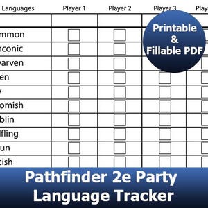 May include: A black and white Pathfinder 2e Party Language Tracker. The chart includes rows for various languages and columns for up to four players. A blue circle with the text "Printable & Fillable PDF" is in the upper right corner.