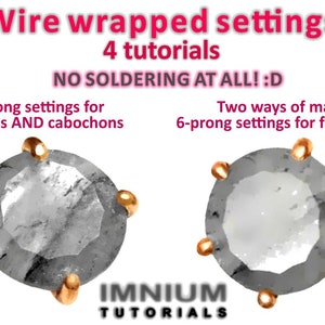 4 tutorials: Wire wrapped settings for faceted stones and cabochons - NO SOLDERING very detailed INSTRUCTIONS jewelry making