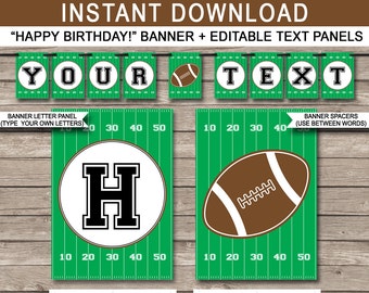 May include: Printable football-themed banner with the text "Happy Birthday!" and editable text panels. The banner features a green and white football field design with white numbers and lines. The text panels are circles with a white background and black outlines. The text panels include the letters "YOUR" and "TEXT".