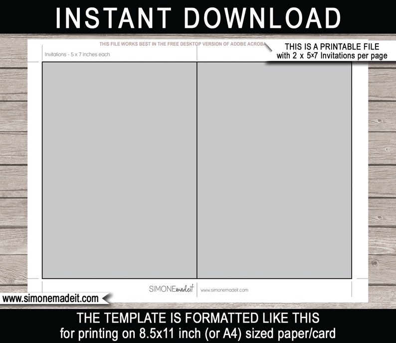 May include: Printable template for two 5x7 inch invitations per page. The template is formatted to print on 8.5x11 inch paper. The text on the template reads "This file works best in the free desktop version of Adobe Acrobat. Invitations - 5 x 7 inches each. This is a printable file with 2 x 5x7 invitations per page. The template is formatted like this for printing on 8.5x11 inch (or A4) sized paper/card."