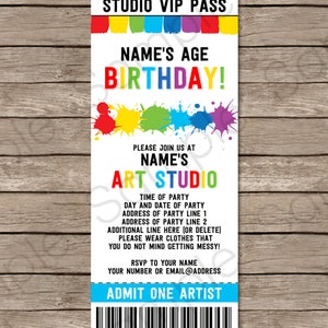May include: A colorful art party invitation with the text "Studio VIP Pass" and "Birthday!". The invitation includes space for the name, age, and party details. It features paint splatters and the words "Admit One Artist".