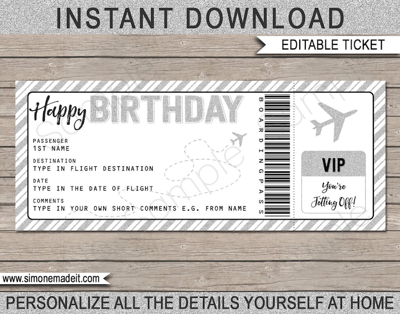 May include: Editable printable birthday ticket with a silver glitter background. The ticket says "Happy Birthday" and has a plane, VIP stamp, and boarding pass design. It says "You're Jetting Off!" and "Personalize all the details yourself at home".