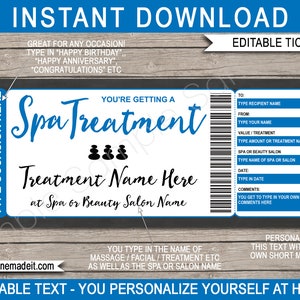 May include: Editable spa treatment ticket template with a blue and white color scheme. The ticket says "You're getting a Spa Treatment" and has space to fill in the treatment name, spa or salon name, recipient name, date, and comments. The text "Editable Text - You Personalize Yourself at Home" is at the bottom of the ticket.