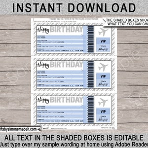 May include: Three printable blue and gray airplane boarding pass designs with the text "Happy Birthday" and "You're Taking Off!"  The text in the boxes is editable.  The passes are 8 inches by 3.25 inches.