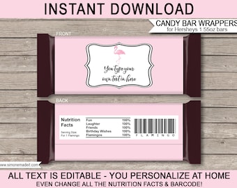 May include: Printable candy bar wrappers featuring a pink flamingo design. The wrappers are customizable with your own text and include a nutrition facts label and barcode.  You type your own text in here.  Fun, Laughter, Friends, Birthday Wishes, Flamingos.  100% FLAMINGO.