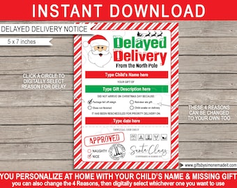 May include: Printable 5x7 inch delayed delivery notice for Christmas gifts. The notice features a Santa Claus illustration and a checklist of reasons for the delay. The notice is customizable with the child's name, gift description, and date.