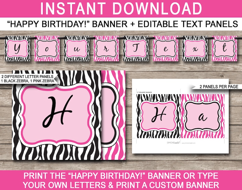 Pu&ograve; includere: Banner stampabile "Buon compleanno!" con stampa zebrata nera e rosa. Il banner include le lettere per scrivere "Buon compleanno!" e lettere aggiuntive per personalizzare il banner.