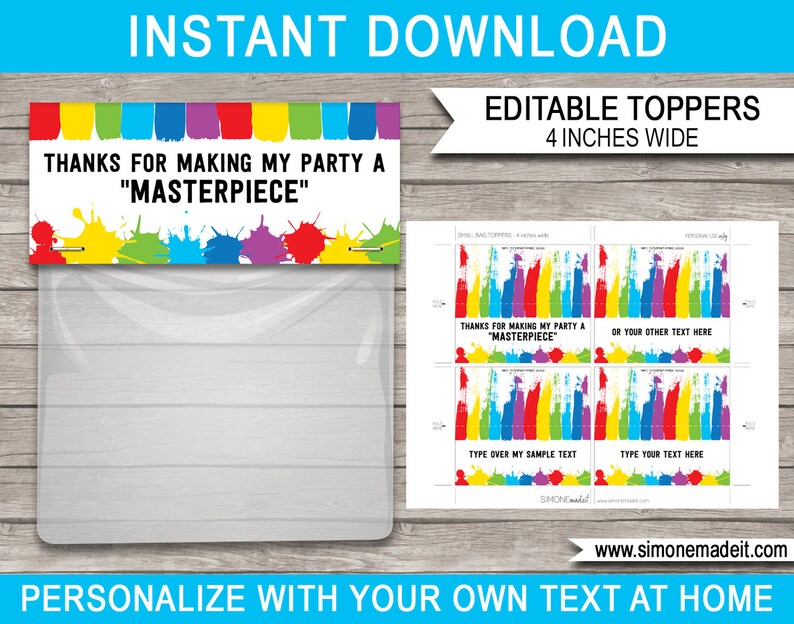 May include: A printable party favor bag topper with the text "THANKS FOR MAKING MY PARTY A 'MASTERPIECE'" and colorful paint splatters. The design is 4 inches wide and includes editable text fields for personalization. The words "INSTANT DOWNLOAD" are at the top.