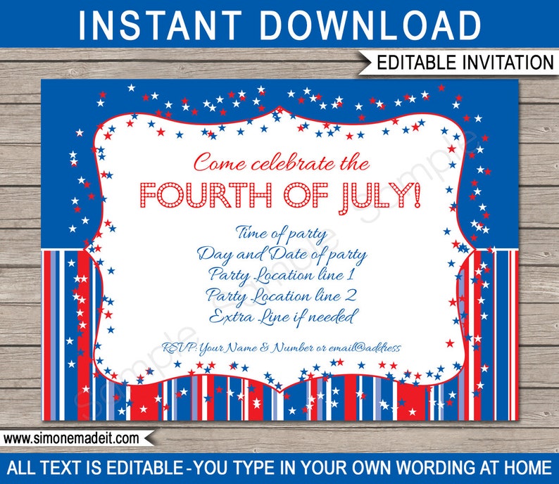 May include: Editable invitation template for a Fourth of July party. The template features a red, white, and blue striped background with stars and a white border. The text reads "Come celebrate the FOURTH OF JULY!" and includes space for the time, date, and location of the party. The text "ALL TEXT IS EDITABLE - YOU TYPE IN YOUR OWN WORDING AT HOME" is at the bottom of the template.