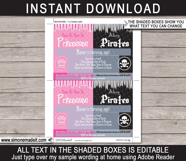 K&ouml;nnte beinhalten: Druckbare Einladungsvorlage f&uuml;r eine Prinzessinnen- oder Piratenparty. Die Vorlage zeigt links ein rosa-graues Prinzessinnen-Design und rechts ein schwarz-graues Piraten-Design. Der Text "Hear Ye, Hear Ye Princesses" und "Ahoy Pirates" wird oben im Design angezeigt. Der Text "Name is turning age!" wird in einem grauen Feld angezeigt. Der Text "Join us for a feast!" wird in einem wei&szlig;en Feld angezeigt. Der Text "Time, Day and Date of Party" wird in einem wei&szlig;en Feld angezeigt. Der Text "Your Street, Your Town, State & Postcode" wird in einem wei&szlig;en Feld angezeigt. Der Text "Please come dressed as a Princess or Pirate" wird in einem wei&szlig;en Feld angezeigt. Der Text "RSVP to Your name and number" wird in einem wei&szlig;en Feld angezeigt. Der Text "www.simonemadeit.com" wird unten im Design angezeigt. Der Text "ALL TEXT IN THE SHADED BOXES IS EDITABLE" wird unten im Design angezeigt. Der Text "Just type over my sample wording at home using Adobe Reader" wird unten im Design angezeigt.
