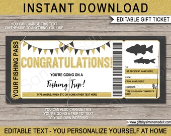 May include: Editable printable gift ticket with a black and gold fishing theme. The ticket says "Congratulations! You're going on a Fishing Trip!" with a gold glitter background. The ticket has space to write the recipient's name, the giver's name, and a message.