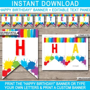 May include: A printable birthday banner with editable text panels. The banner features colorful paint splatters and the words "HAPPY BIRTHDAY!" The design includes letter panels with five different text colors. The banner is available for instant download.