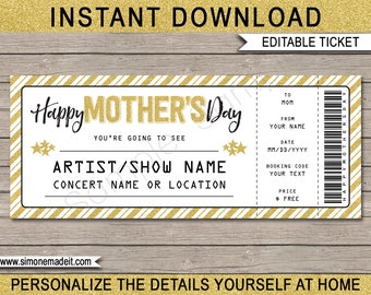 May include: Editable printable ticket with a gold glitter background and the text "Happy Mother's Day" in black. The ticket has a space to fill in the name of the artist or show, the concert name or location, the date, and a booking code. The ticket also has a space for the recipient's name and a message.