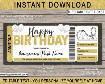 May include: Editable printable gift ticket with a gold glitter background and black text. The ticket says "Happy Birthday" and "You're going to [Amusement Park Name]" with space to add the name of the amusement park, address, and other details. The ticket also has space to add the recipient's name, the giver's name, and a personalized message.