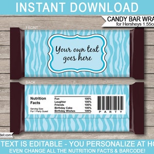 May include: Printable candy bar wrappers with a blue and white zebra stripe pattern. The front of the wrapper has a text box that says "Your own text goes here". The back of the wrapper has a nutrition facts label and a barcode. The text "PARTY" is printed below the barcode. The text "ALL TEXT IS EDITABLE - YOU PERSONALIZE AT HOME EVEN CHANGE ALL THE NUTRITION FACTS & BARCODE!" is printed at the bottom of the image.