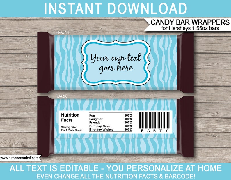 May include: Printable candy bar wrappers with a blue and white zebra stripe pattern. The front of the wrapper has a text box that says "Your own text goes here". The back of the wrapper has a nutrition facts label and a barcode. The text "PARTY" is printed below the barcode. The text "ALL TEXT IS EDITABLE - YOU PERSONALIZE AT HOME EVEN CHANGE ALL THE NUTRITION FACTS & BARCODE!" is printed at the bottom of the image.