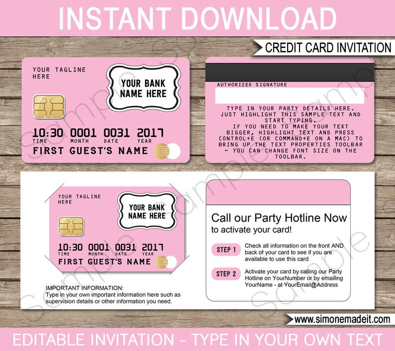 May include: Editable pink credit card invitation template with the text "INSTANT DOWNLOAD" and "CREDIT CARD INVITATION". The template includes space for a tagline, bank name, time, month, date, year, and first guest's name. The template also includes instructions for customizing the invitation with party details and activating the card.