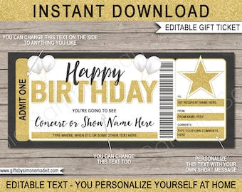 May include: Editable printable gift ticket with a gold glitter background and white text. The ticket says "Happy Birthday" and "You're going to see Concert or Show Name Here". The ticket also has space for the recipient's name, the giver's name, and a personalized message.