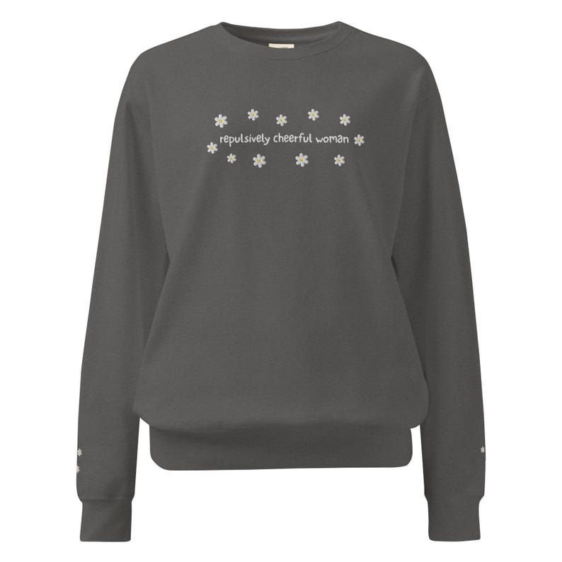 Repulsively Cheerful Woman Comfort Colors Sweatshirt | The Ashen Series | Road of Bones