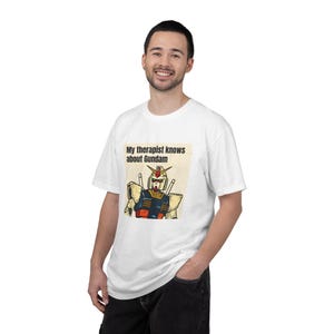 Mein Therapeut weiß über Gundam Bescheid T-shirt | Gundam T-Shirt Bild 5