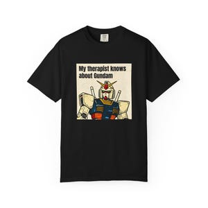 Mein Therapeut weiß über Gundam Bescheid T-shirt | Gundam T-Shirt Bild 4