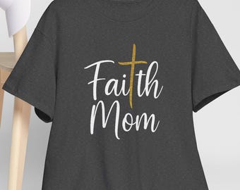 Shirt Faith Mom | Christian Mom-T-shirt met kruis | Inspirerend Faith-T-shirt voor dames | Religieus moedercadeau | Shirt christelijk moederleven