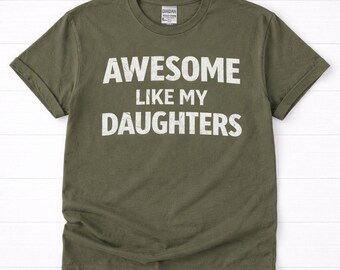 Geweldig zoals mijn dochters-shirt | Proud Dad T-shirt met print voor heren | T-shirt grappig vadercitaat | Cadeau familiehumor