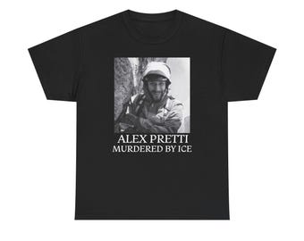 Alex Pretti Murdered By Ice T-Shirt | Minneapolis Protest Victim