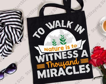 Nature Walk Miracles Tote Bag SVG (Digital Download)