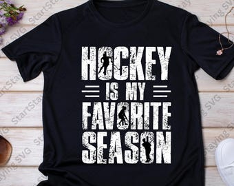 Hockey Is My Favorite Season SVG | T-Shirt Design, Cut File (Digital Download)