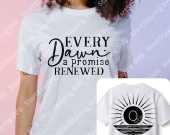 Every Dawn SVG File - Promise Renewed, Sunrise Graphic (Digital Download)