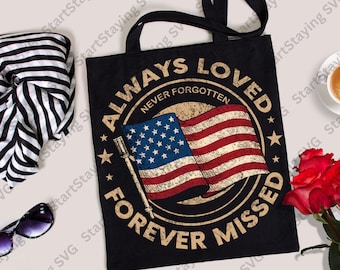 Patriotic Flag Mug Design SVG - Always Loved, Never Forgotten (Digital Download)