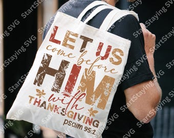 Thanksgiving Christian SVG | Psalm 95:2, Fall Design (Digital Download)