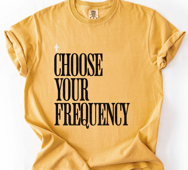 Choose Your Frequency T-shirt Good Vibes Shirt Positive Energy Tshirt Spiritual Inspiration Top Comfort Colors Unisex Tee image 14
