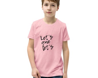Let's que Let's - Maglietta per ragazzi