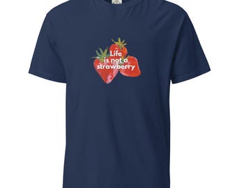 La vita non è una fragola - Maglietta unisex