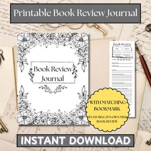 May include: A printable book review journal with a matching bookmark. The journal and bookmark are white with black floral designs and text. The journal cover reads "Book Review Journal". The bookmark has a book review template.