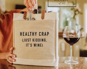 Healthy Crap Wine Tote| Wine Tote Bag |IT'S WINE| It's Alcohol| Insultaed Wine Bag| 3 Bottle Wine Bag