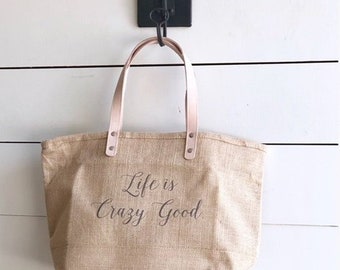 Jute Beach Tote Bag | Life is Crazy Good | Burlap Tote Bag | Gift For Her | Tote Bag With Leather Handles | Graduation Gift |