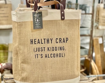 Healthy Crap|Quote Jute Bags|IT'S ALCOHOL|Organic Food|Beach Bag|Market Bag|Jute Tote bag|Shopping Bag|Burlap Bag|Farmhouse Bag|Grocery Bag