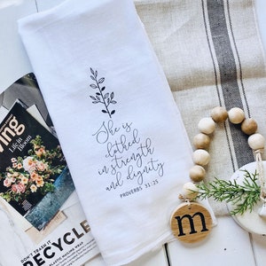 Scripture Tea Towel | Farmhouse Tea Towel | Inspirational Flour Sack Towel |Kitchen Towel for Her|PROVERBS 31