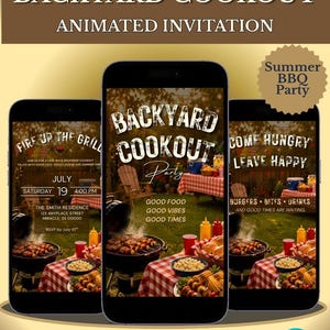 May include: Three smartphones display an animated digital invitation for a backyard cookout. The screens feature text including BACKYARD COOKOUT, FIRE UP THE GRILL, and COME HUNGRY LEAVE HAPPY, alongside images of a charcoal grill, food, and a picnic table.