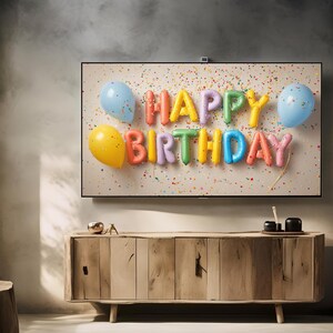 "Celebratory happy birthday digital art for living space TV — shiny foil letters and cheerful balloons set a playful ambiance."