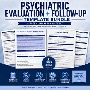 May include: An 8-page psychiatric evaluation and follow-up template bundle for mental health providers. The documents feature dark blue headers and text on white paper, including sections for medical history, safety questions, and client information.